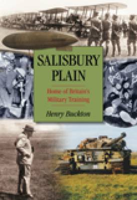Salisbury Plain: Home of Britain's Military Training (Hardback)