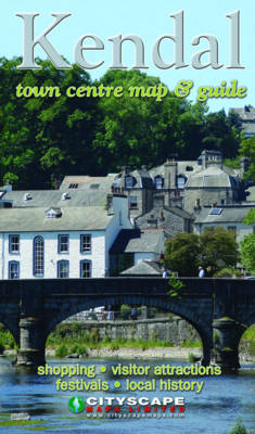 Kendal Town Centre Map and Guide (Sheet map, folded)