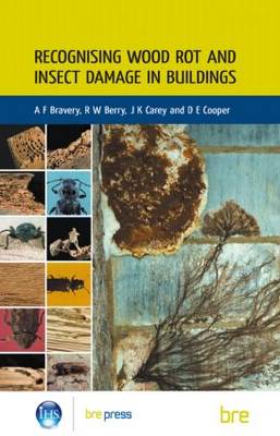 Recognising Wood Rot and Insect Damage in Buildings: (BR 453) (Paperback)