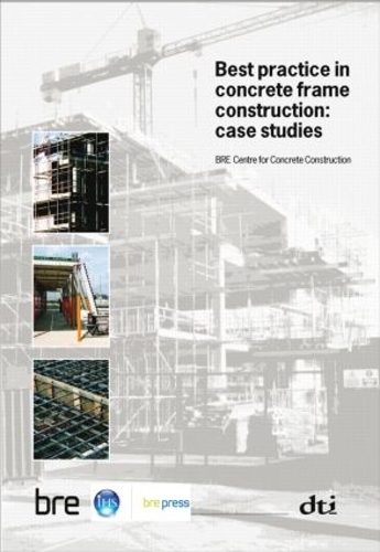 Best Practice in Concrete Frame Construction: Case Studies (BR 479) (Paperback)