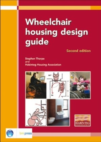 Wheelchair Housing Design Guide: 2nd Edition (EP 70) (Paperback)