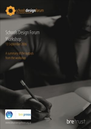 Schools Design Forum Workshop: A Summary of the Outputs from the Workshop (BR 492) (Paperback)