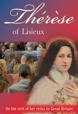 Therese of Lisieux: On the Visit of Her Relics to Great Britain (Paperback)