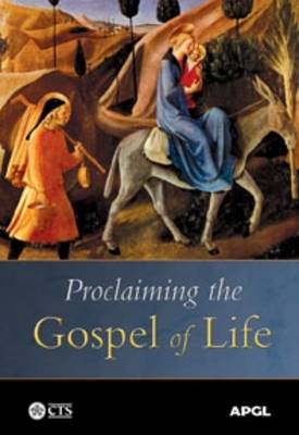 Proclaiming the Gospel of Life (Paperback)