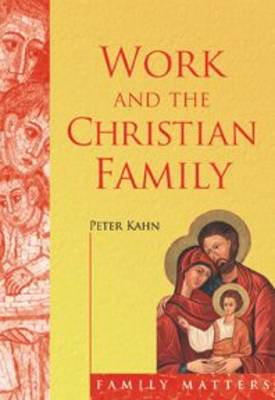 Work and the Christian Family (Paperback)