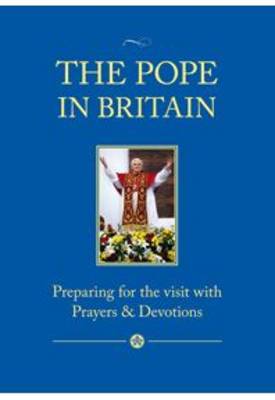 The Pope in Britain: Preparing for the Visit with Prayers and Devotions (Paperback)