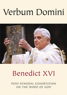 Verbum Domini - The Word Of God: Post-Synodal Exhortation on the Word of God (Paperback)