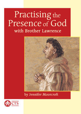 Practising the Presence of God: with Brother Lawrence (Paperback)