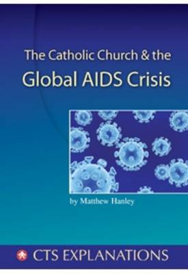 Catholic Church and the Global AIDS Crisis (Paperback)