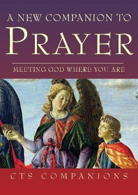 New Companion to Prayer: Meeting God where you are (Paperback)