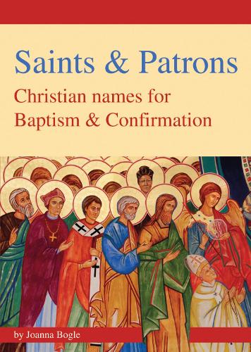 Saints & Patrons: Christian Names for Baptism and Confirmation. (Paperback)