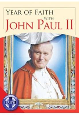 Year of Faith with Blessed John Paul II (Paperback)