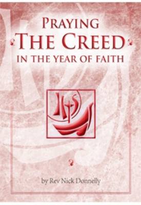Praying the Creed in the Year of Faith (Paperback)