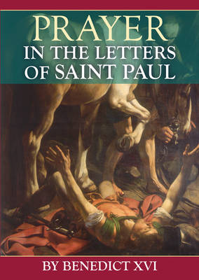 Prayer in the Letters of St Paul (Paperback)