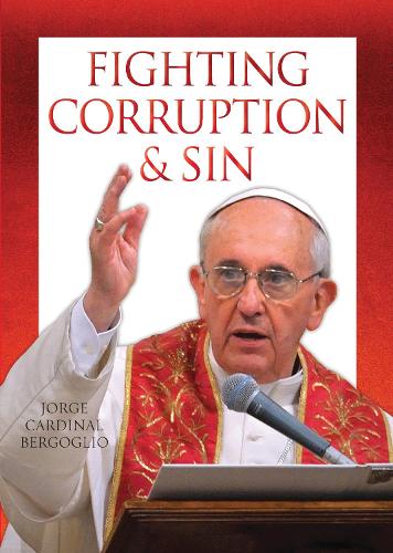 Fighting Corruption & Sin (Paperback)