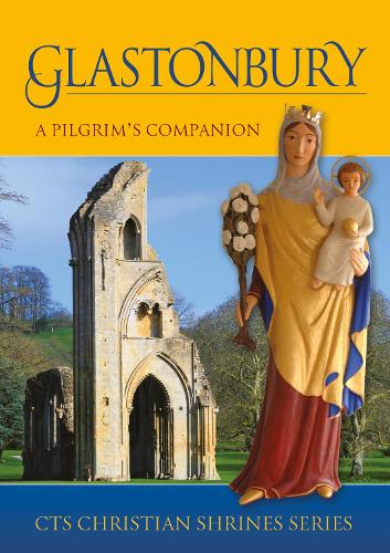 Glastonbury: A Pilgrim's Companion (Paperback)