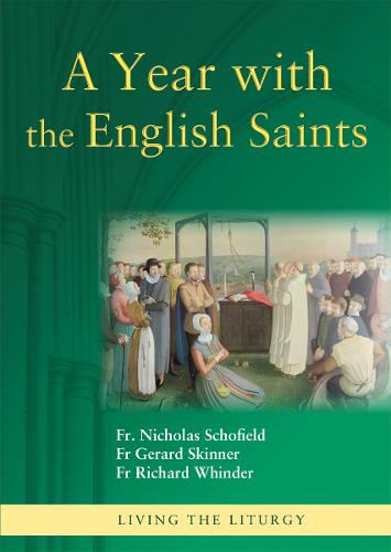 A Year with the English Saints - Living the Liturgy (Paperback)