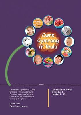 Cwrs Cymraeg i'r Teulu: Canllawiau i'r Tiwtor Blwyddyn 1 (Paperback)