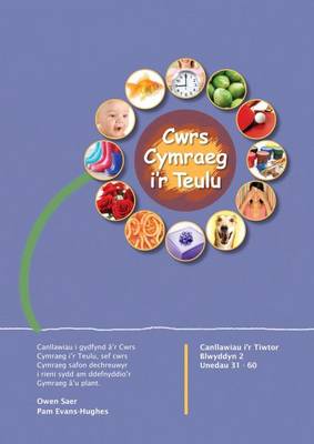 Cwrs Cymraeg i'r Teulu: Canllawiau i'r Tiwtor Blwyddyn 2 (Paperback)
