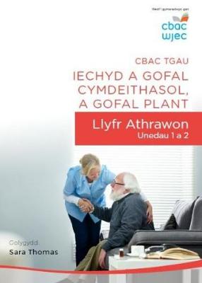 CBAC TGAU Iechyd a Gofal Cymdeithasol, a Gofal Plant: Llyfr Athrawon - Unedau 1 a 2 (Paperback)