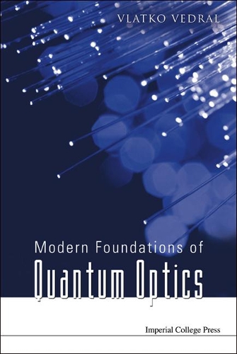 Modern Foundations Of Quantum Optics (Paperback)