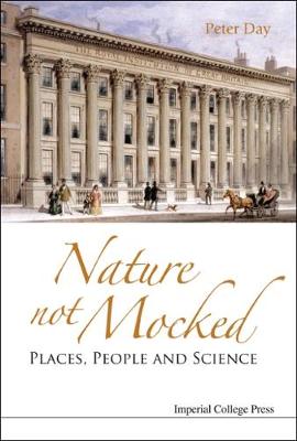 Nature Not Mocked: Places, People And Science (Hardback)