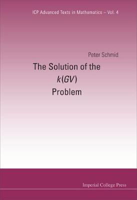 Solution Of The K(gv) Problem, The - Icp Advanced Texts In Mathematics 4 (Hardback)