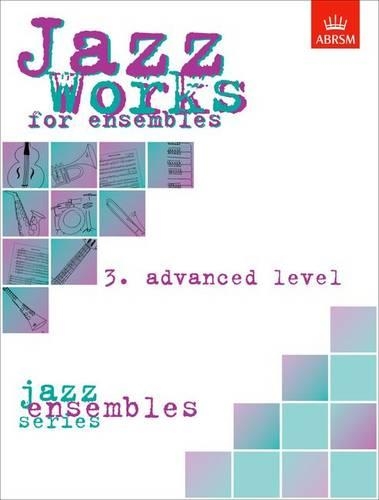 Jazz Works for ensembles, 3. Advanced Level (Score Edition Pack) - ABRSM Exam Pieces (Sheet music)