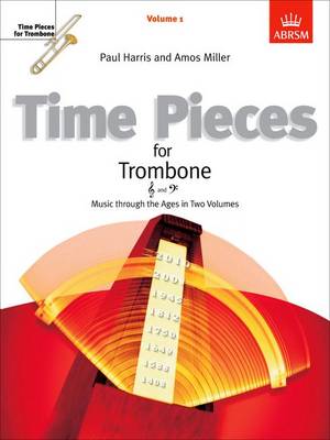 Time Pieces for Trombone, Volume 1: Music through the Ages in 2 Volumes - Time Pieces (ABRSM) (Sheet music)
