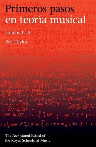 Primeros pasos en teoria musical: Grados 1 a 5 (Spanish edition) (Sheet music)