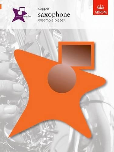 Music Medals Copper Saxophone Ensemble Pieces - ABRSM Music Medals (Sheet music)