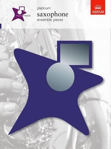 Music Medals Platinum Saxophone Ensemble Pieces - ABRSM Music Medals (Sheet music)