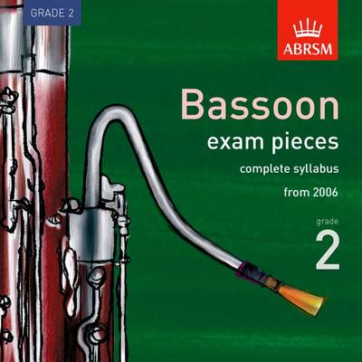Complete Bassoon Exam Recordings, from 2006, Grade 2 2006 - ABRSM Exam Pieces (CD-Audio)