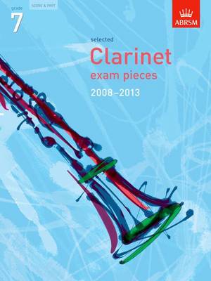 Selected Clarinet Exam Pieces 2008-2013, Grade 7, Score & Part - ABRSM Exam Pieces (Sheet music)