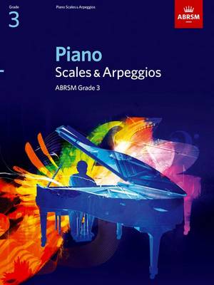Piano Scales & Arpeggios, Grade 3 - ABRSM Scales & Arpeggios (Sheet music)
