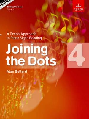 Joining the Dots, Book 4 (Piano): A Fresh Approach to Piano Sight-Reading - Joining the dots (ABRSM) (Sheet music)