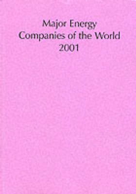 Major Energy Companies of the World 2001 2001 (Paperback)