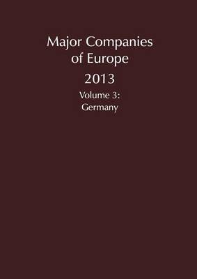 Major Companies of Europe 2013 Vol 3 - Major Companies of Europe 3 (Paperback)