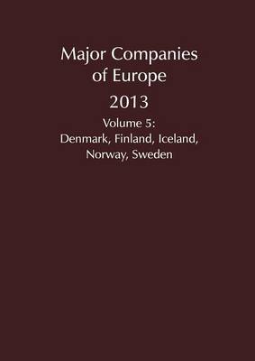 Major Companies of Europe 2013 Vol 5 - Major Companies of Europe 5 (Paperback)