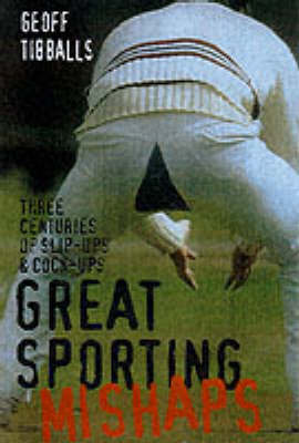 GREAT SPORTING MISHAPS (Paperback)