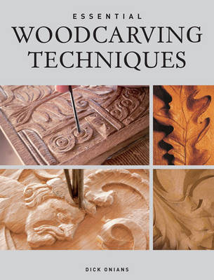 Essential Woodcarving Techniques (Paperback)