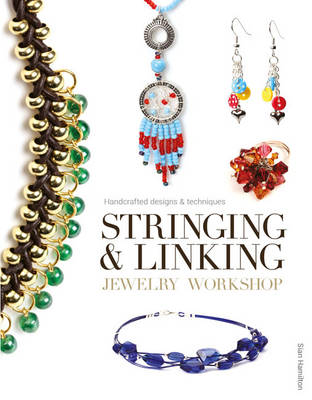 Stringing and Linking Jewelry Workshop (Paperback)