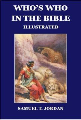 Who's Who in the Bible: Illustrated Popular Edition (Hardback)
