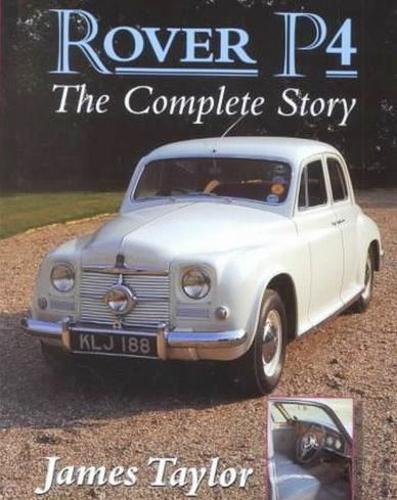 Rover P4: The Complete Story (Hardback)