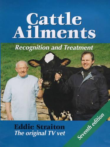 Cattle Ailments: Recognition and Treatment (Hardback)