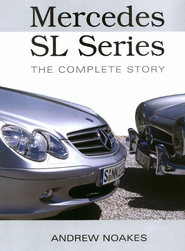 Mercedes Sl Series: the Complete Story (Hardback)