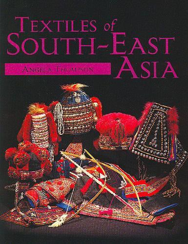 Textiles of South-East Asia (Hardback)