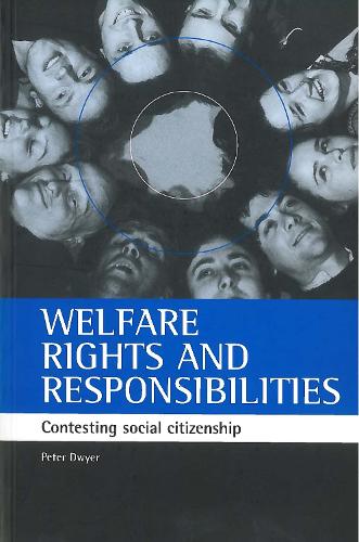 Welfare rights and responsibilities: Contesting social citizenship (Paperback)