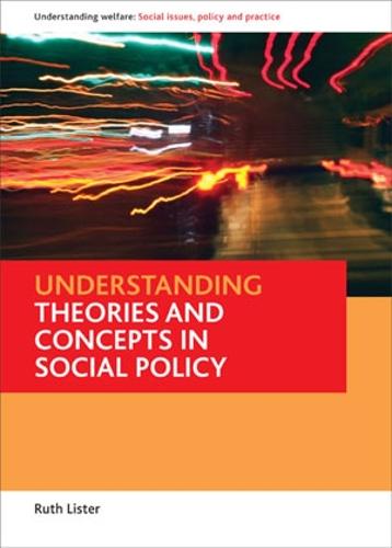 Understanding theories and concepts in social policy - Understanding Welfare: Social Issues, Policy and Practice (Paperback)
