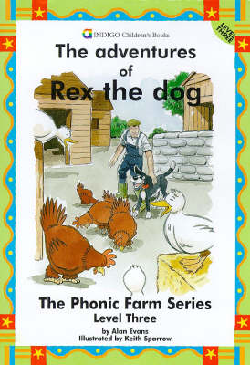 Rex the Dog: Level 3 - The phonic farm series (Paperback)